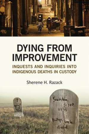 Dying from Improvement de Sherene Razack