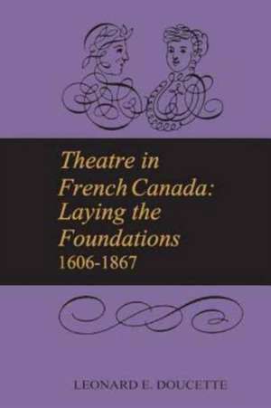 Theatre in French Canada de Leonard E. Doucette