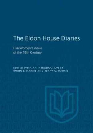 Eldon House Diaries de Harris, Robin S.