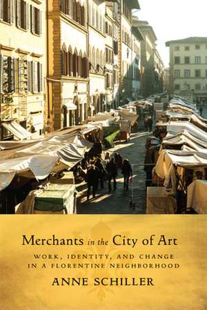 Merchants in the City of Art de Anne L. Schiller