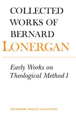 Early Works on Theological Method 1 de Bernard Lonergan