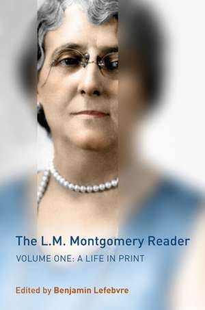 The L.M. Montgomery Reader, Volume 1 de Benjamin Lefebvre