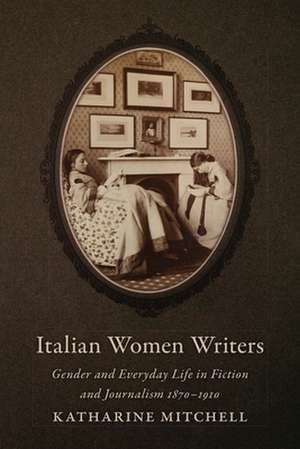 Italian Women Writers de Katharine Mitchell