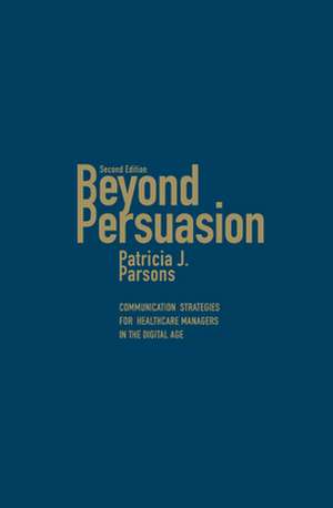 Beyond Persuasion de Patricia J Parsons