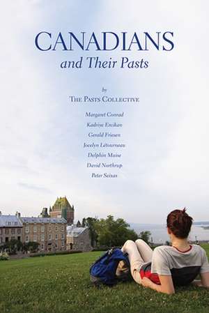 Canadians and Their Pasts de Margaret Conrad