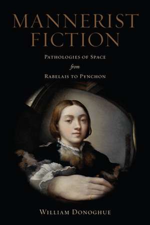 Mannerist Fiction de William Donoghue