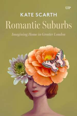Romantic Suburbs de Kate Scarth
