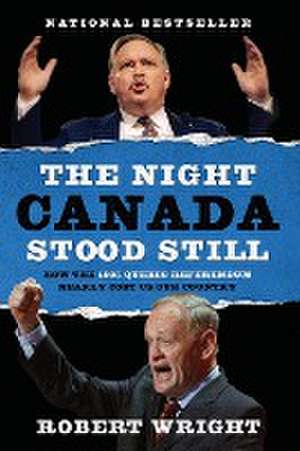 The Night Canada Stood Still de Robert Wright