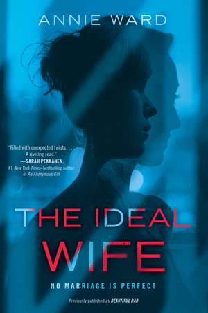 The Ideal Wife: A Novel de Annie Ward