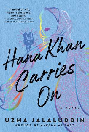 Hana Khan Carries On: A Novel de Uzma Jalaluddin