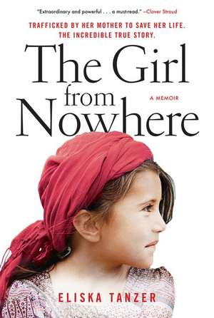 The Girl From Nowhere: A Memoir de Eliska Tanzer