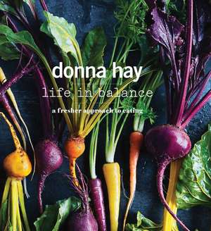 Life in Balance Low Price Edition de Donna Hay