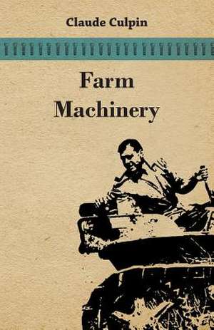 Farm Machinery de Claude Culpin