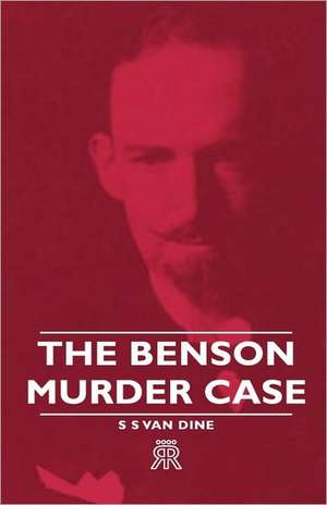 The Benson Murder Case de S. S. Van Dine