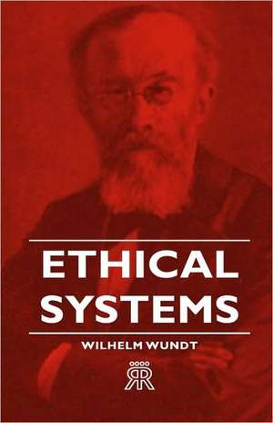 Ethical Systems de Wilhelm Wundt