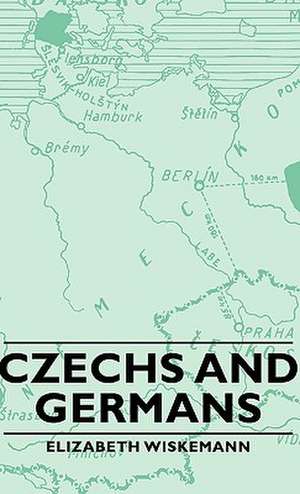 Czechs and Germans de Elizabeth Wiskemann