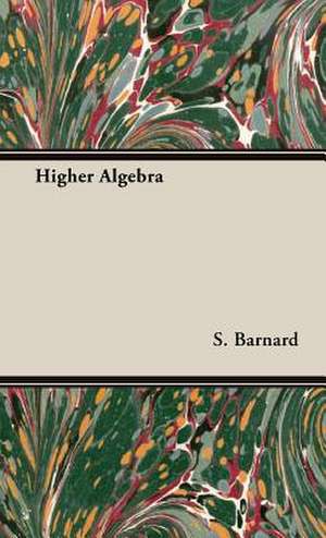 Higher Algebra de S. Barnard