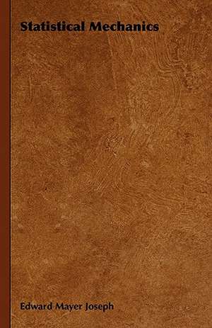 Statistical Mechanics de Edward Mayer Joseph