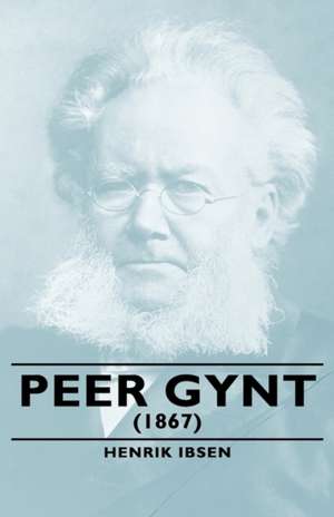 Peer Gynt - (1867) de Henrik Johan Ibsen