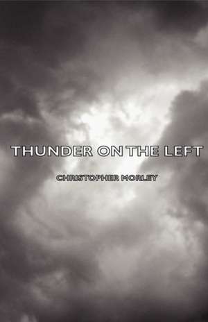 Thunder on the Left de Christopher Morley