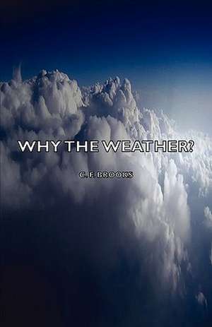 Why the Weather? de C. F. Brooks