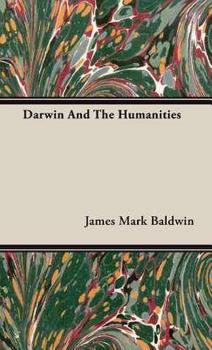 Darwin and the Humanities: A Tragedy of the Sierra de James Mark Baldwin