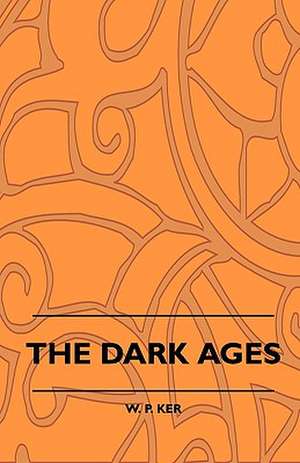 The Dark Ages de W. P. Ker