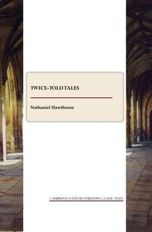 Twice-Told Tales de Nathaniel Hawthorne