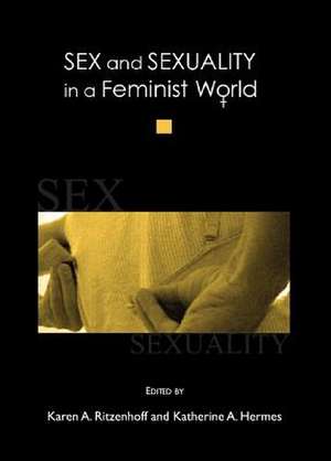 Sex and Sexuality in a Feminist World [With CD (Audio)] de Katherine A. Hermes