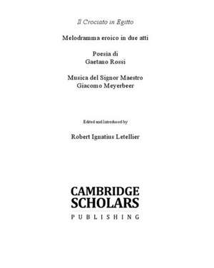 Il Crociato in Egitto: Melodramma Eroico in Due Atti de Giacomo Meyerbeer