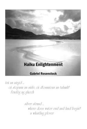 Haiku Enlightenment de Gabriel Rosenstock