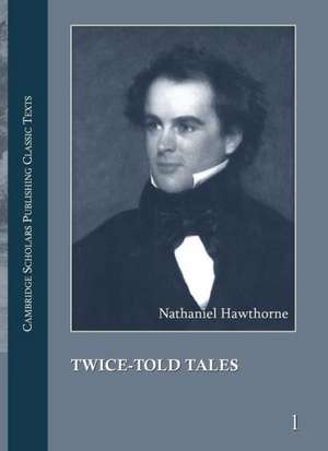 Nathaniel Hawthorne: The Complete Works in 13 Volumes de Nathaniel Hawthorne