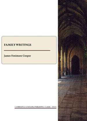 Family Writings de James Fenimore Cooper