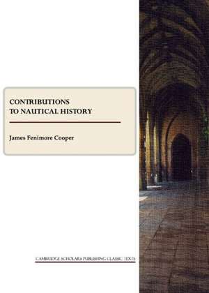 Contributions to Nautical History de James Fenimore Cooper