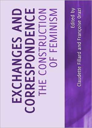 Exchanges and Correspondence: The Construction of Feminism de Claudette Fillard