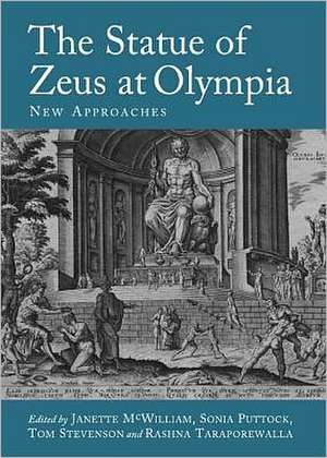 The Statue of Zeus at Olympia: New Approaches de Janette McWilliam