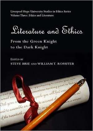 Literature and Ethics: From the Green Knight to the Dark Knight de Steve Brie