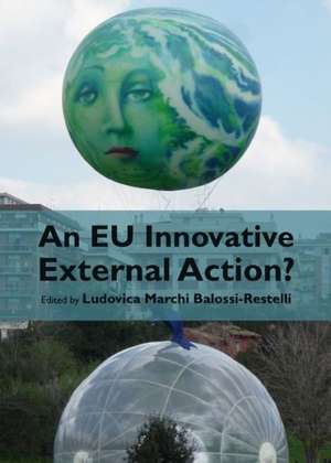 An Eu Innovative External Action? de Ludovica Marchi Balossi-Restelli