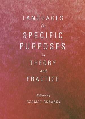 Languages for Specific Purposes in Theory and Practice de Azamat Akbarov