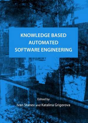 Knowledge Based Automated Software Engineering de Katalina Grigorova