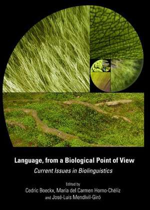 Language, from a Biological Point of View: Current Issues in Biolinguistics de Cedric Boeckx