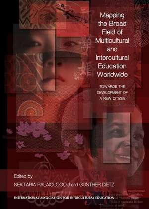 Mapping the Broad Field of Multicultural and Intercultural Education Worldwide: Towards the Development of a New Citizen de Gunther Dietz