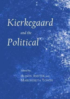 Kierkegaard and the Political de Professor Assiter, Alison