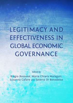 Legitimacy and Effectiveness in Global Economic Governance de Biagio Bossone