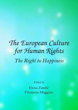 The European Culture for Human Rights: The Right to Happiness de Filomena Maggino