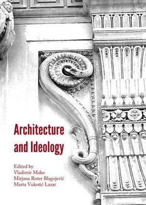 Architecture and Ideology de Vladimir Mako