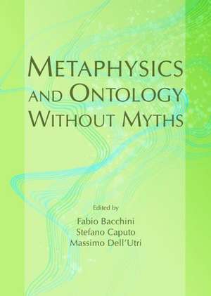 Metaphysics and Ontology Without Myths de Fabio Bacchini