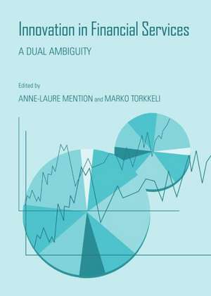 Innovation in Financial Services: A Dual Ambiguity de Anne-Laure Mention