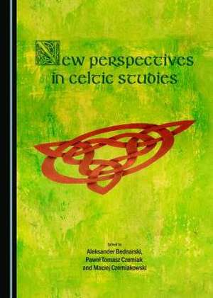 New Perspectives in Celtic Studies de Aleksander Bednarski