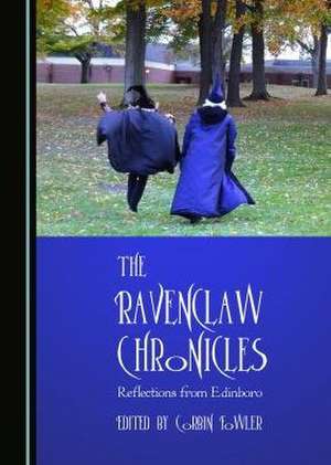 The Ravenclaw Chronicles de Corbin Fowler